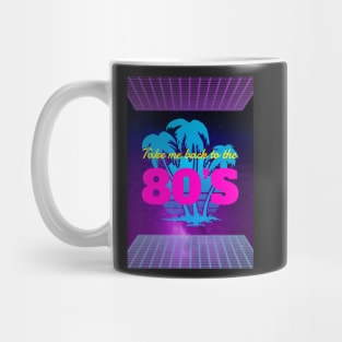 Take Me Back To The 80s Mug